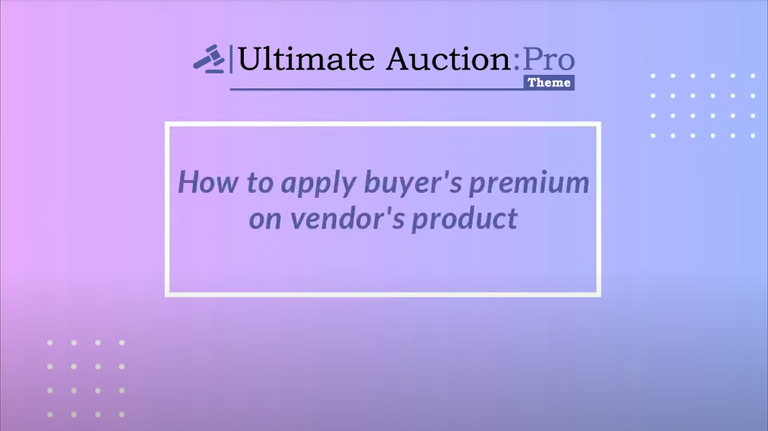 How to apply buyer's premium on vendor's product.