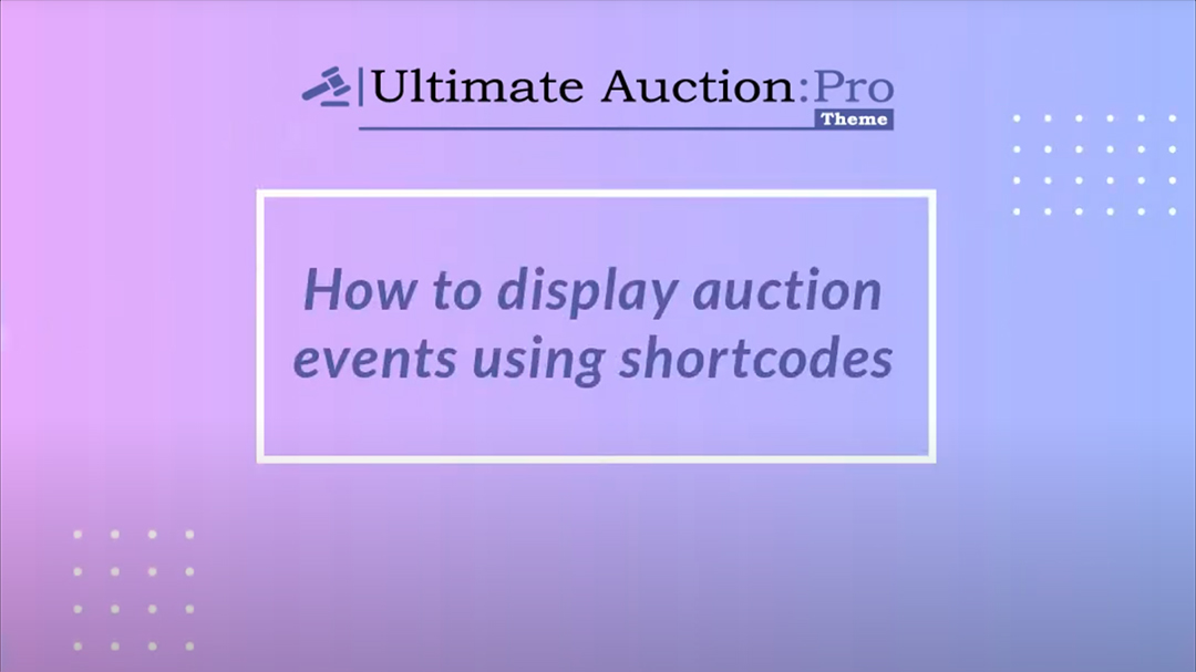 How to display auction event using theme shortcodes